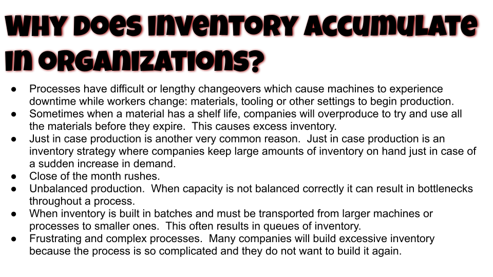 Why does inventory accumulate?